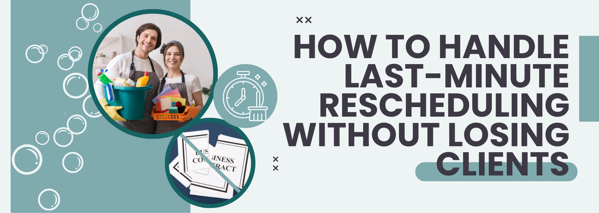 How to Handle Last-Minute Rescheduling Without Losing Clients