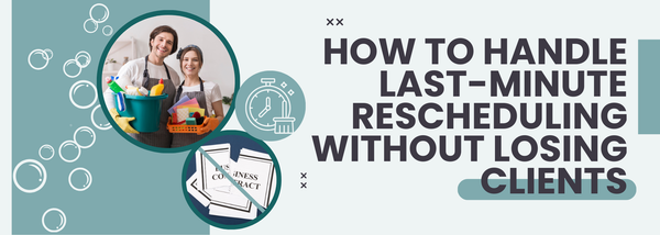 How to Handle Last-Minute Rescheduling Without Losing Clients